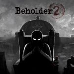 Beholder 2 – винтик тоталитарной машины (Mac)