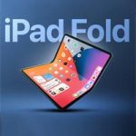 Apple все еще рассматривает возможность выпуска складного iPad